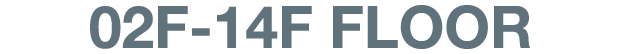 02F-14F FLOOR
